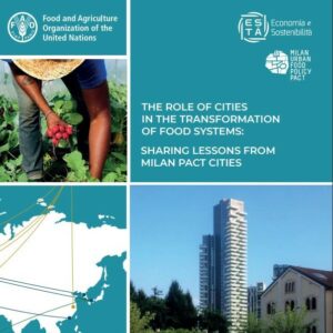 The Role of Cities in the Transformation of Food Systems: Lessons from Milan Pact Cities